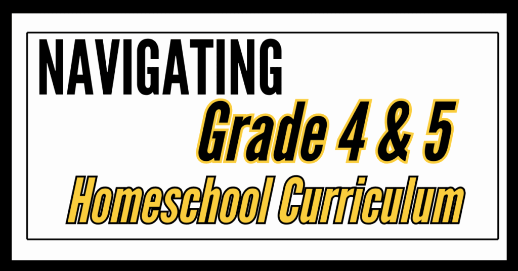 Homeschooling curriculum and resources for grade 4 and grade 5 header image