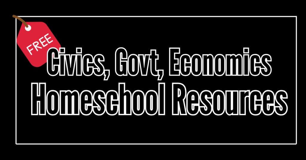 text on image reads - civics, government, economics homeschool resources