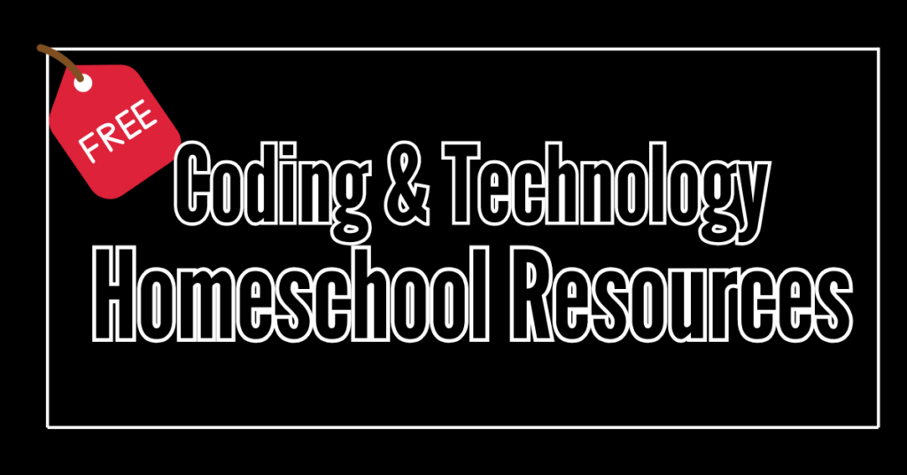 text on image reads - free coding & technology homeschool resources