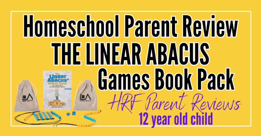 text on graphic reads: Homeschool Parent Review The Linear Abacus Games Book Pack HRF Parent Reviews 12 year old child